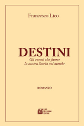 E-book, Destini : gli eventi che fanno la nostra storia nel mondo, Pellegrini