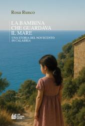 eBook, La bambina che guardava il mare : una storia del Novecento in Calabria, Pellegrini