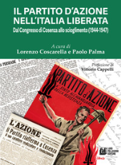 eBook, Il Partito d'Azione nell'Italia liberata : dal Congresso di Cosenza allo scioglimento (1944-1947) : atti del convegno nazionale dell'ICSAIC, Università della Calabria, 14 novembre 2024, L. Pellegrini