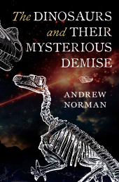 E-book, The Dinosaurs and their Mysterious Demise, Pen and Sword