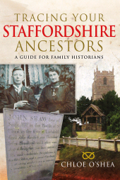 eBook, Tracing your Staffordshire Ancestors : A Guide for Family Historians, Pen and Sword