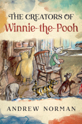 E-book, The Creators of Winnie the Pooh : A A Milne and E H Shephard, Pen and Sword
