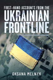 eBook, First Hand Accounts From the Ukrainian Frontline, Pen and Sword