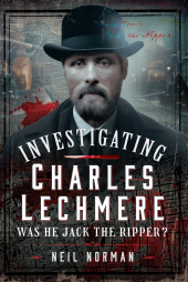 E-book, Investigating Charles Lechmere: Was He Jack the Ripper?, Pen and Sword