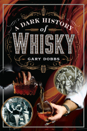 E-book, A Dark History of Whisky, Pen and Sword