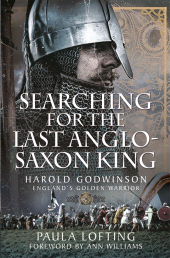 E-book, Searching for the Last Anglo-Saxon King : Harold Godwinson, England's Golden Warrior, Pen and Sword