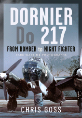 E-book, Dornier Do 217 : From Bomber to Night-Fighter: Rare Wartime Photographs, Pen and Sword