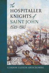 E-book, The Hospitaller Knights of Saint John, 1523-1565, Pen and Sword