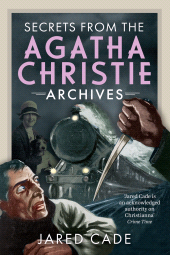 E-book, Secrets from the Agatha Christie Archives, Pen and Sword