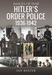 E-book, Hitler's Order Police 1936–1942 : The Ordnungspolizei, Pen and Sword