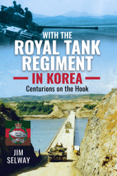 E-book, With the Royal Tank Regiment in Korea : Centurions on the Hook, Pen and Sword