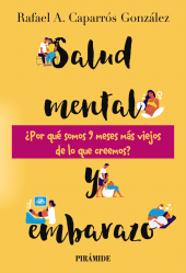 E-book, Salud mental y embarazo : Por qué somos 9 meses más viejos de lo que creemos?, Ediciones Pirámide