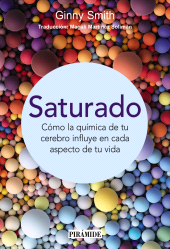 E-book, Saturado : Cómo la química de tu cerebro influye en cada aspecto de tu vida, Ediciones Pirámide