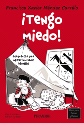 E-book, Tengo miedo! : Guía práctica para superar los miedos infantiles, Ediciones Pirámide