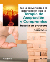E-book, De la prevención a la intervención con la Terapia de Aceptación y Compromiso basada en procesos, Ediciones Pirámide