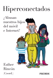 E-book, Hiperconectados : Abusan nuestros hijos del móvil e internet?, Ediciones Pirámide