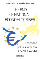 E-book, The end of national economic crises : Economic politics with the ECS-MEC model, Ediciones Pirámide