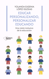 E-book, Educar personalizando, personalizar educando : Una visión inclusiva de la educación, Plataforma Editorial