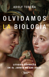E-book, Olvidamos la biología : Litigios sexuales en el jardín de las ideas, Plataforma Editorial