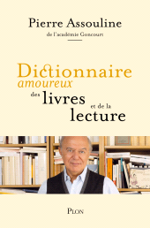 E-book, Dictionnaire amoureux des livres et de la lecture-Rentrée Littéraire 2025 : 40 ans dans les coulisses de la vie littéraire, Plon
