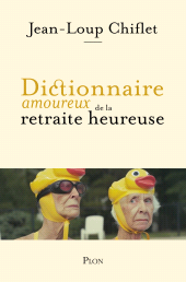 E-book, Dictionnaire amoureux de la retraite heureuse, Plon