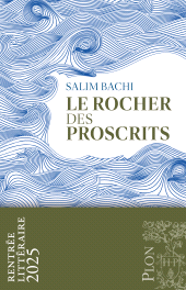E-book, Le Rocher des proscrits-Rentrée Littéraire 2025, Plon