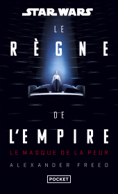 E-book, Star Wars-Le Règne de l'Empire Tome 1 : Le Masque de la peur, Pocket