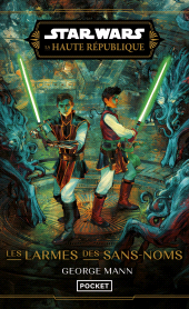 E-book, Star Wars-La Haute République YA Phase III Tome 2 : Les Larmes des Sans-noms, Pocket
