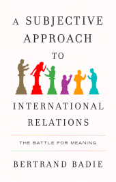 E-book, A Subjective Approach to International Relations : The Battle for Meaning, Polity Press