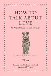 E-book, How to Talk about Love : An Ancient Guide for Modern Lovers, Princeton University Press