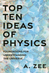 E-book, Top Ten Ideas of Physics : Foundations for Understanding the Universe, Princeton University Press