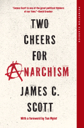 E-book, Two Cheers for Anarchism : Six Easy Pieces on Autonomy, Dignity, and Meaningful Work and Play, Princeton University Press