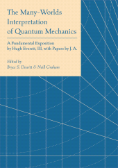 E-book, The Many-Worlds Interpretation of Quantum Mechanics : A Fundamental Exposition by Hugh Everett, III, with Papers by J. A. Wheeler, B. S. DeWitt, L. N. Cooper and D. Van Vechten, and N. Graham, Princeton University Press
