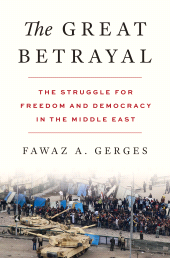 E-book, The Great Betrayal : The Struggle for Freedom and Democracy in the Middle East, Princeton University Press