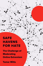 E-book, Safe Havens for Hate : The Challenge of Moderating Online Extremism, Princeton University Press