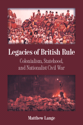 eBook, Legacies of British Rule : Colonialism, Statehood, and Nationalist Civil War, Princeton University Press