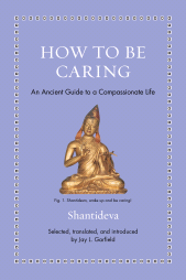 eBook, How to Be Caring : An Ancient Guide to a Compassionate Life, Princeton University Press