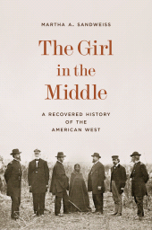 E-book, The Girl in the Middle : A Recovered History of the American West, Princeton University Press