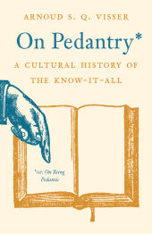 E-book, On Pedantry : A Cultural History of the Know-it-All, Princeton University Press