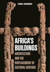 E-book, Africa's Buildings : Architecture and the Displacement of Cultural Heritage, Princeton University Press