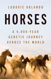 E-book, Horses : A 4,000-Year Genetic Journey Across the World, Princeton University Press