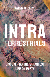 E-book, Intraterrestrials : Discovering the Strangest Life on Earth, Princeton University Press