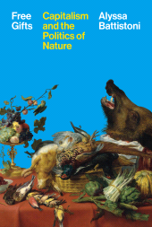 E-book, Free Gifts : Capitalism and the Politics of Nature, Princeton University Press