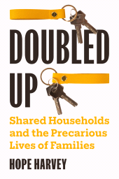 E-book, Doubled Up : Shared Households and the Precarious Lives of Families, Princeton University Press