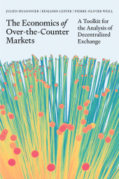 E-book, The Economics of Over-the-Counter Markets : A Toolkit for the Analysis of Decentralized Exchange, Princeton University Press
