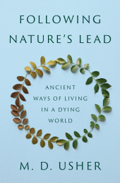 E-book, Following Nature's Lead : Ancient Ways of Living in a Dying World, Princeton University Press