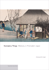 E-book, Exemplary Things : Meibutsu in Premodern Japan, Princeton University Press