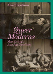 E-book, Queer Moderns : Max Ewing's Jazz Age New York, Princeton University Press
