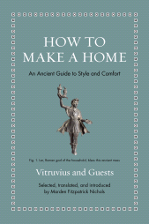 E-book, How to Make a Home : An Ancient Guide to Style and Comfort, Princeton University Press