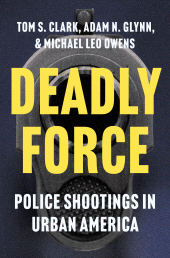 E-book, Deadly Force : Police Shootings in Urban America, Princeton University Press